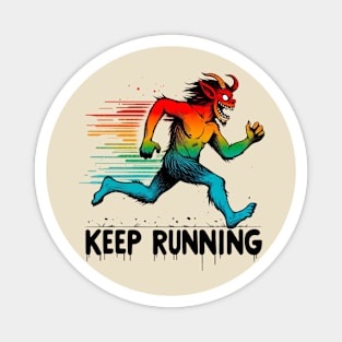 Keep Running Magnet